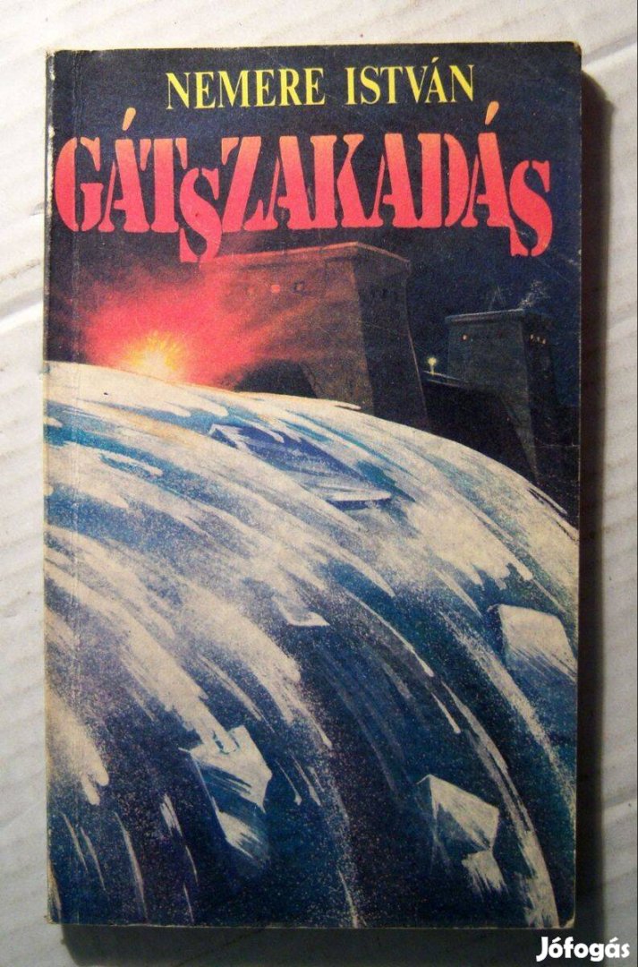 Gátszakadás (Nemere István) 1989 (5kép+tartalom)