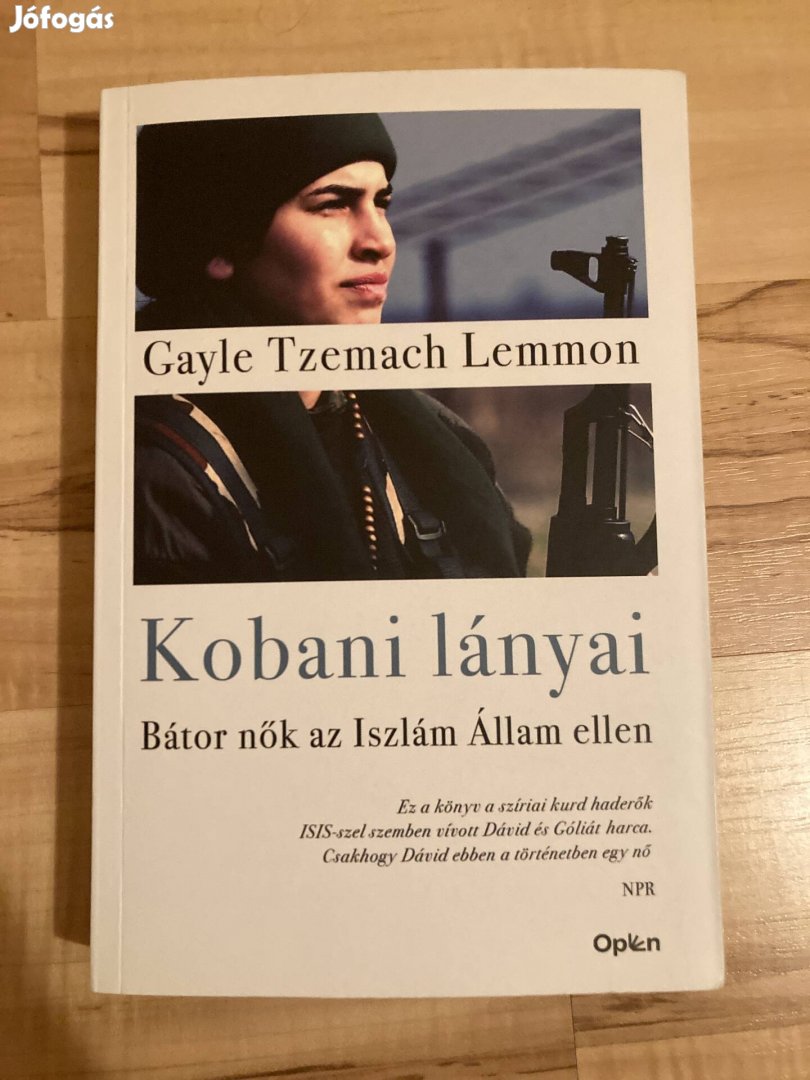 Gayle Tzemach Lemmon - Kobani lányai Bátor nők az Iszlám Állam ellen