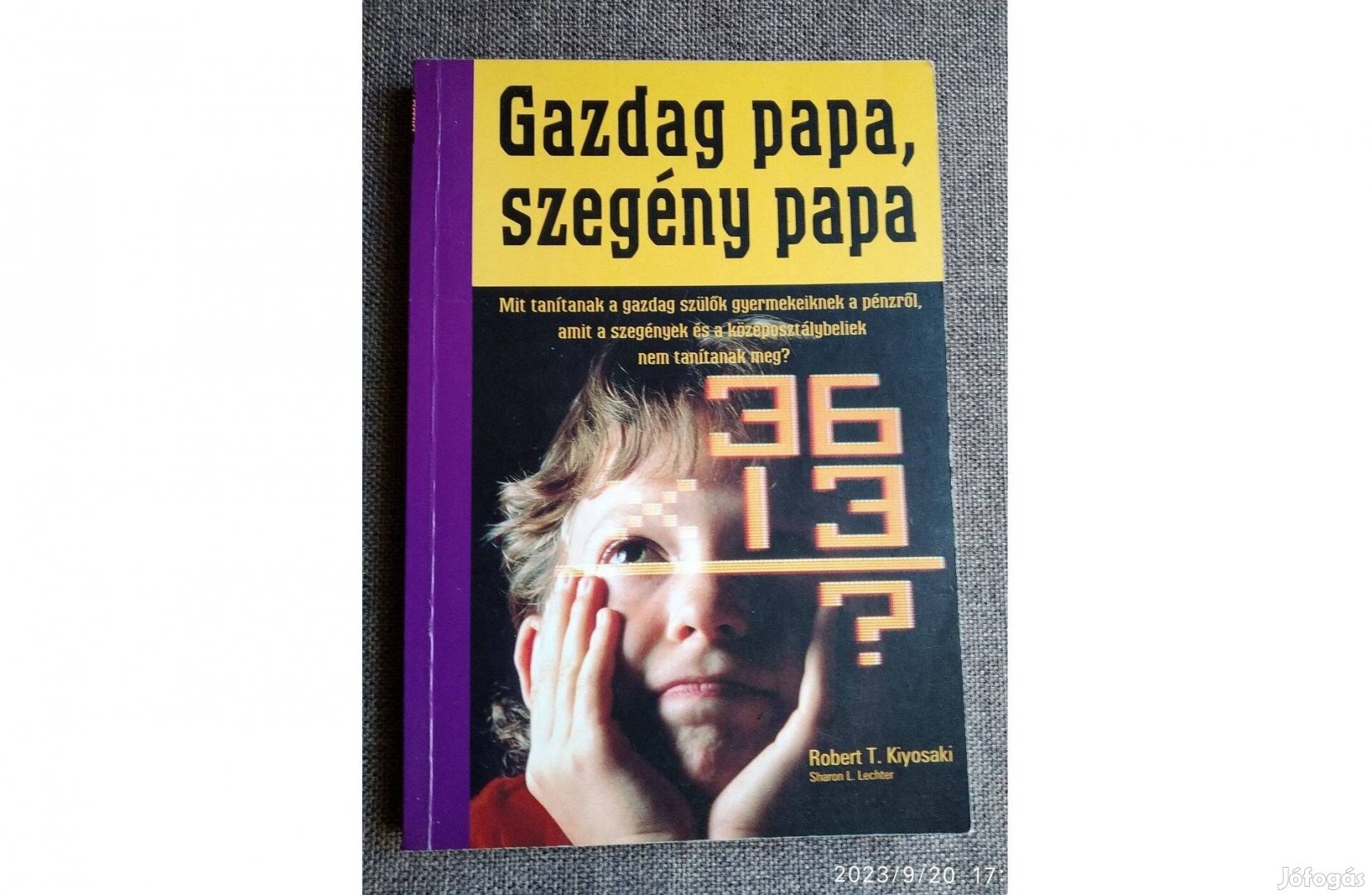 Gazdag papa, szegény papa - Mit tanítanak a gazdag szülők gyermekeikne