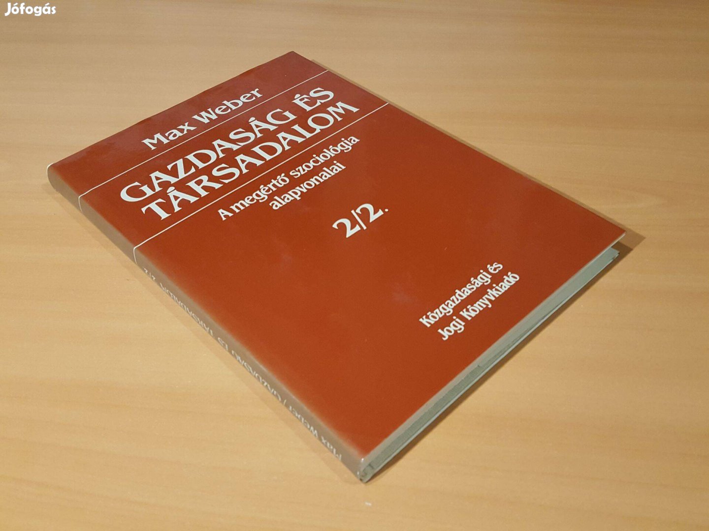 Gazdaság és társadalom 22. Jogszociológia Max Weber