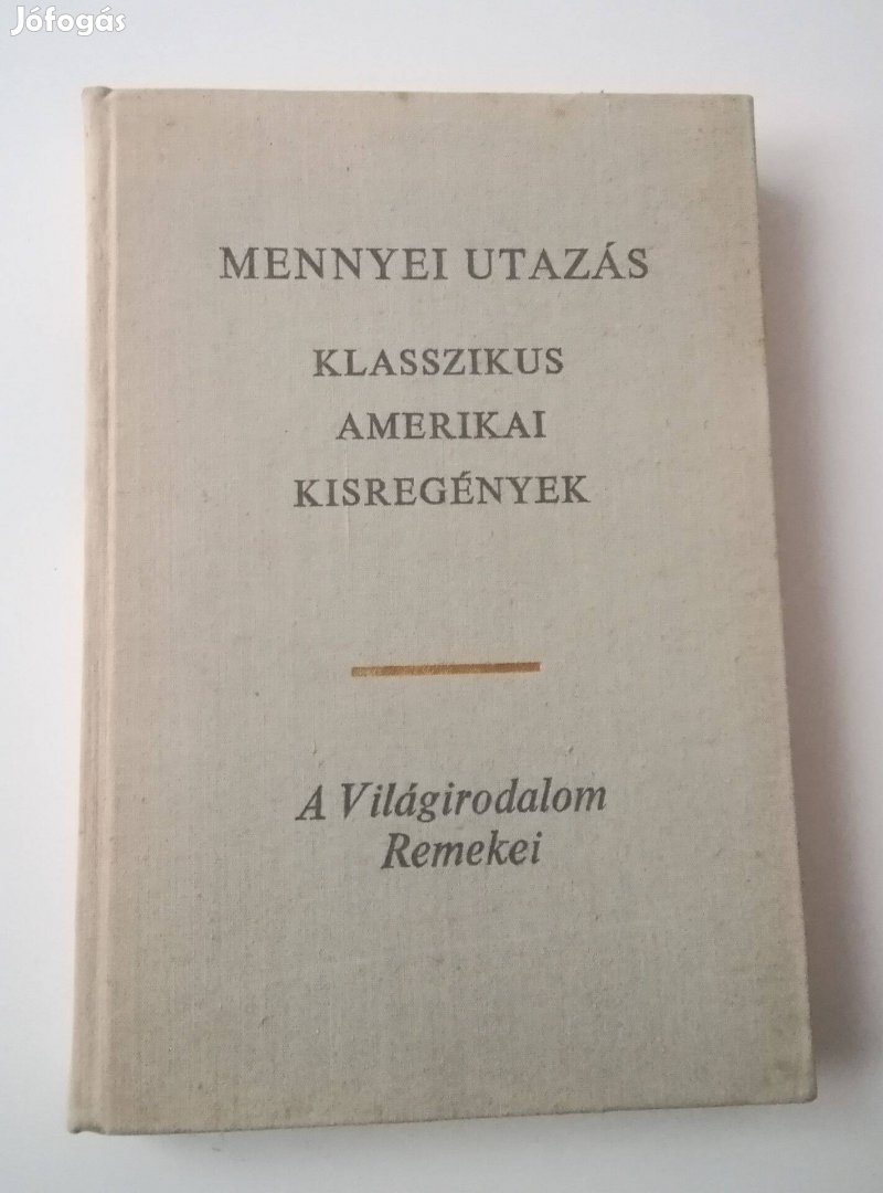 Géher István (szerk.) - Mennyei utazás / Klasszikus amerikai kisregén