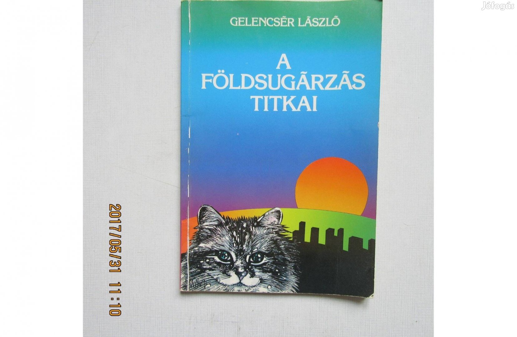 Gelencsér László A földsugárzás titkai