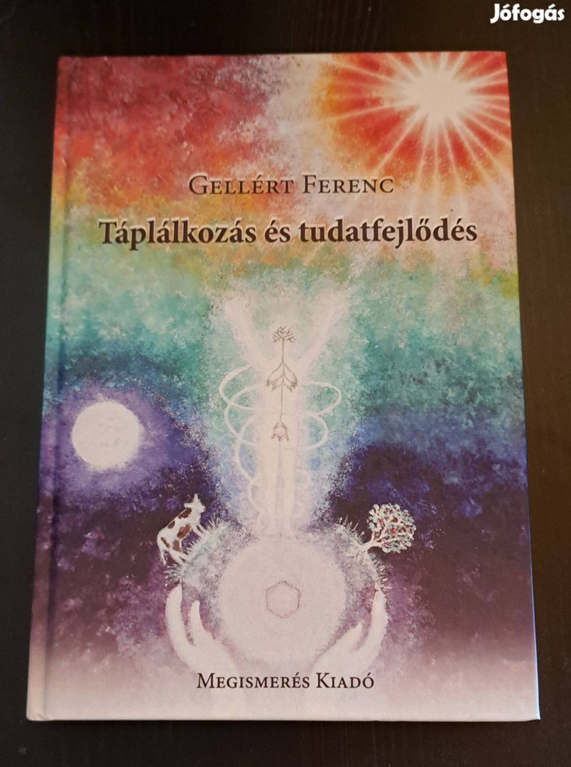 Gellért Ferenc: Táplálkozás és tudatfejlődés