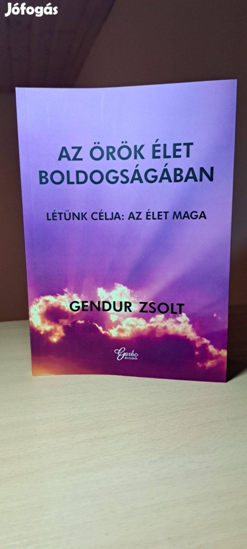 Gendur Zsolt: Az örök élet boldogságában