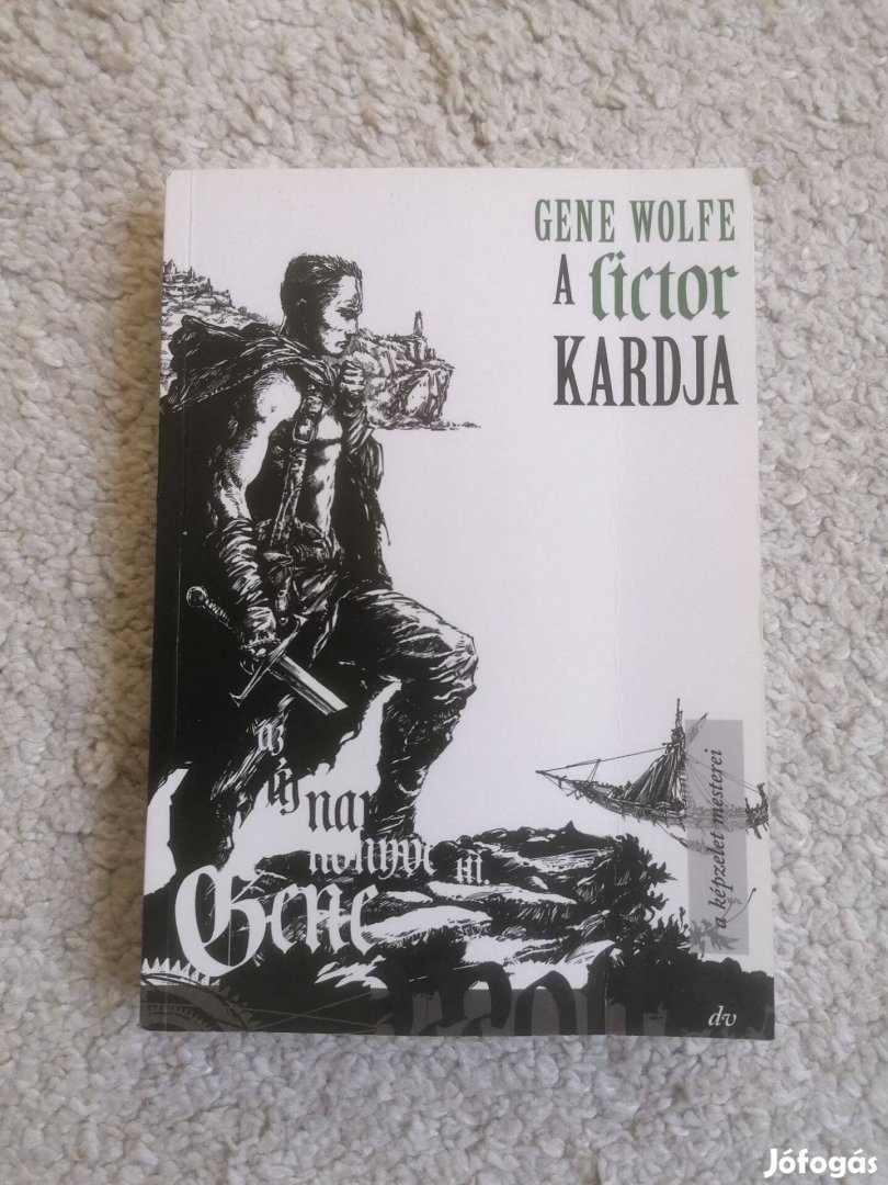 Gene Wolfe: A Lictor kardja