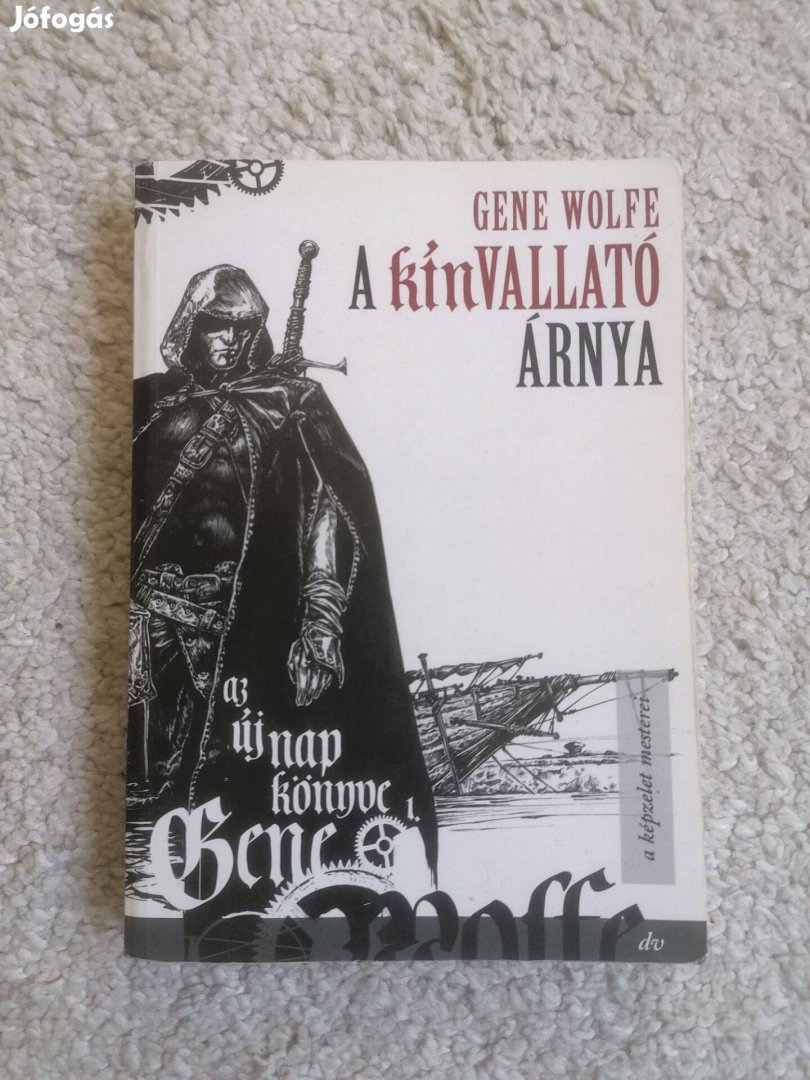 Gene Wolfe: A kínvallató árnya