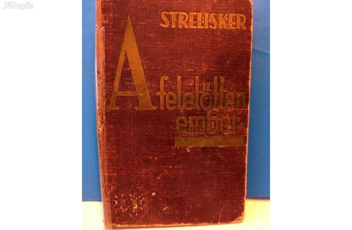 Georg Strelisker A felelőtlen ember