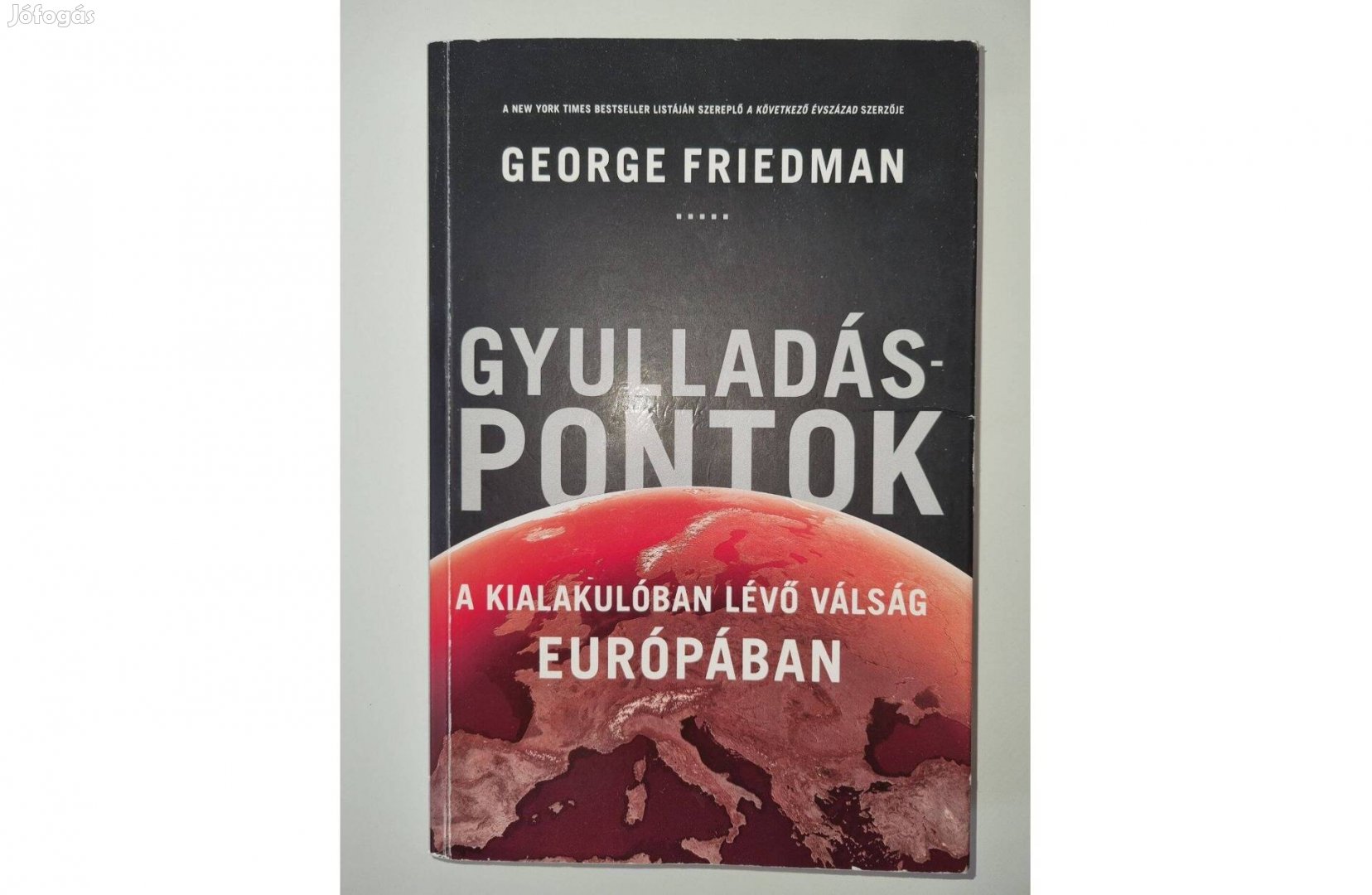 George Friedman Gyulladáspontok