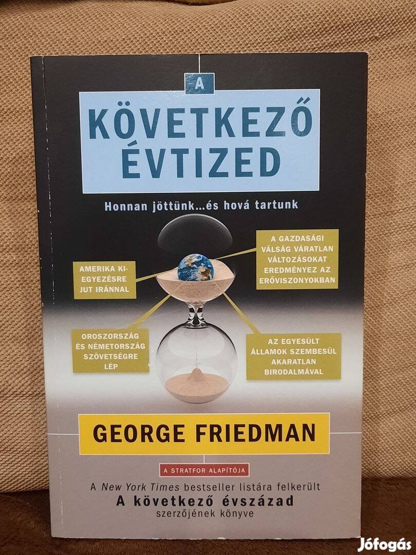 George Friedman: A következő évtized