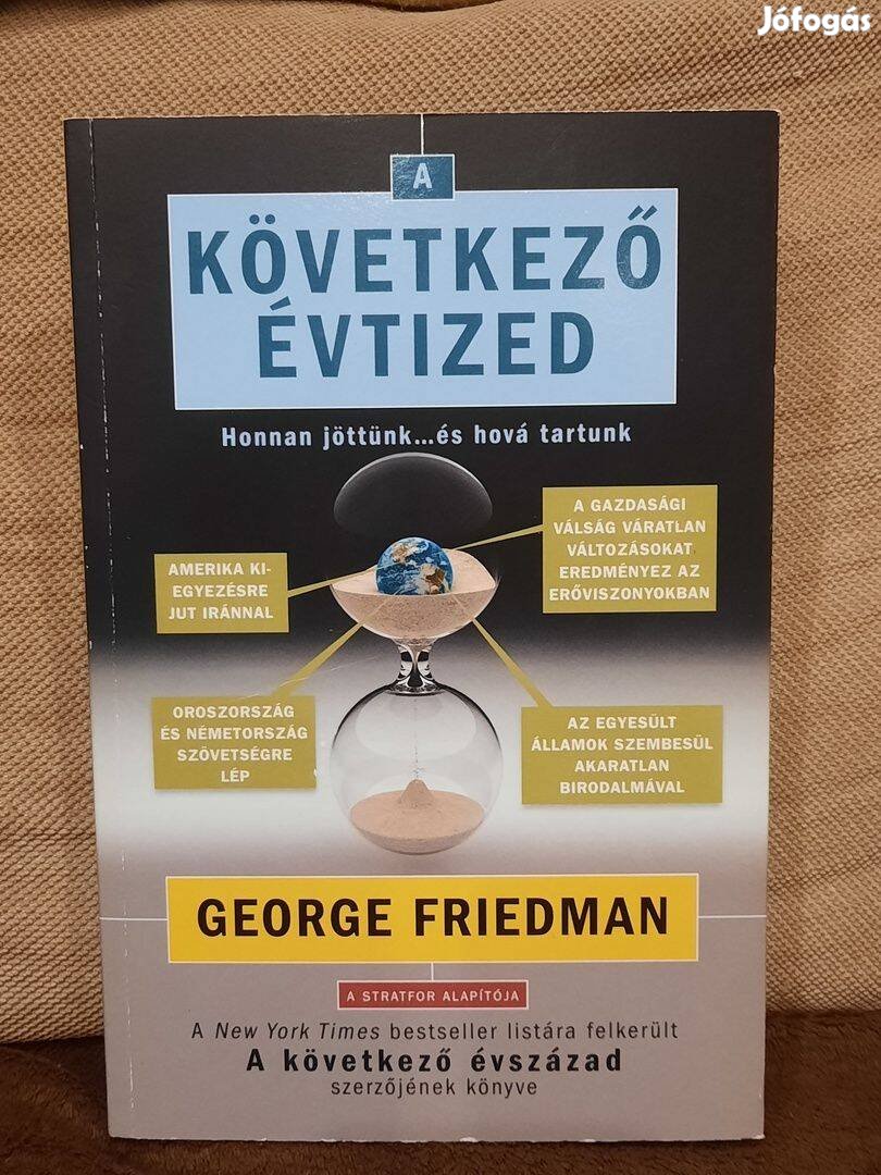 George Friedman: A következő évtized