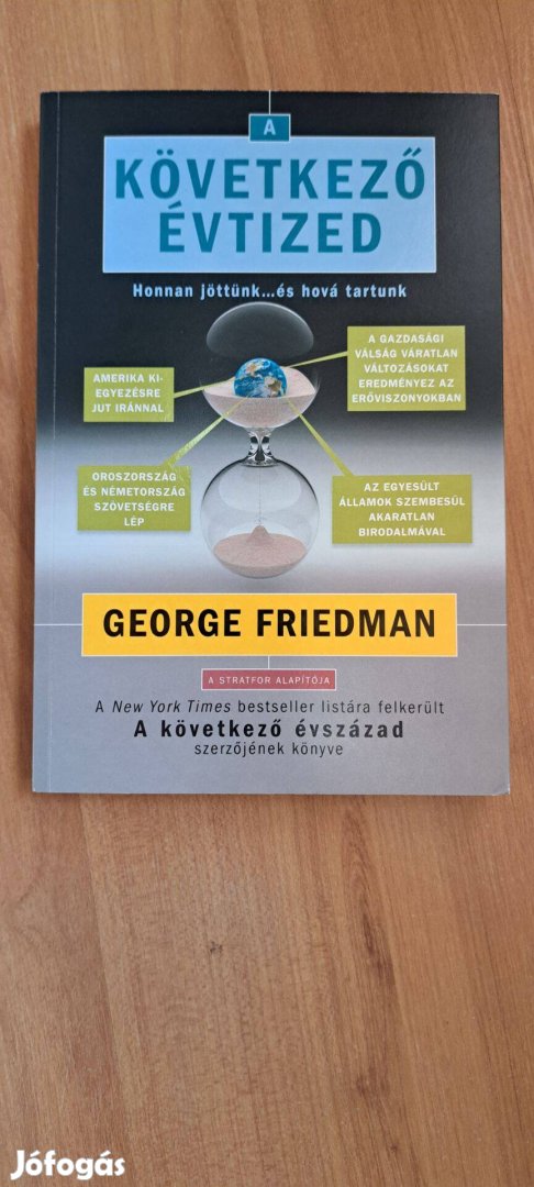 George Friedman : A következő évtized