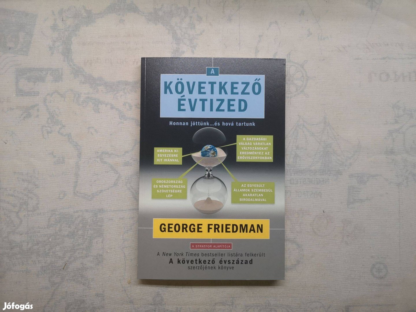 George Friedman - A következő évtized