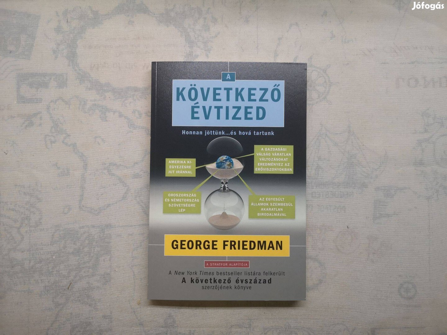 George Friedman - A következő évtized