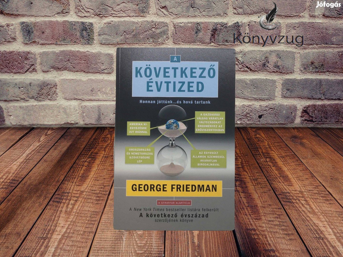 George Friedman - A következő évtized