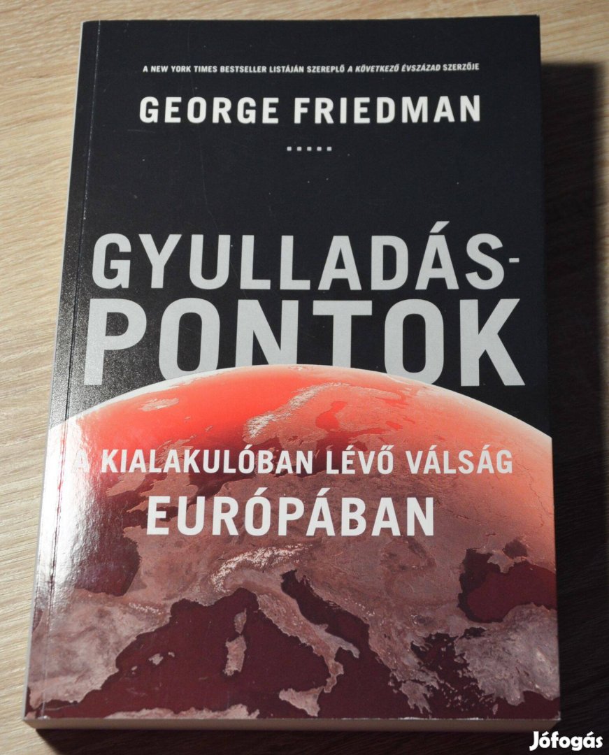 George Friedman - Gyulladáspontok