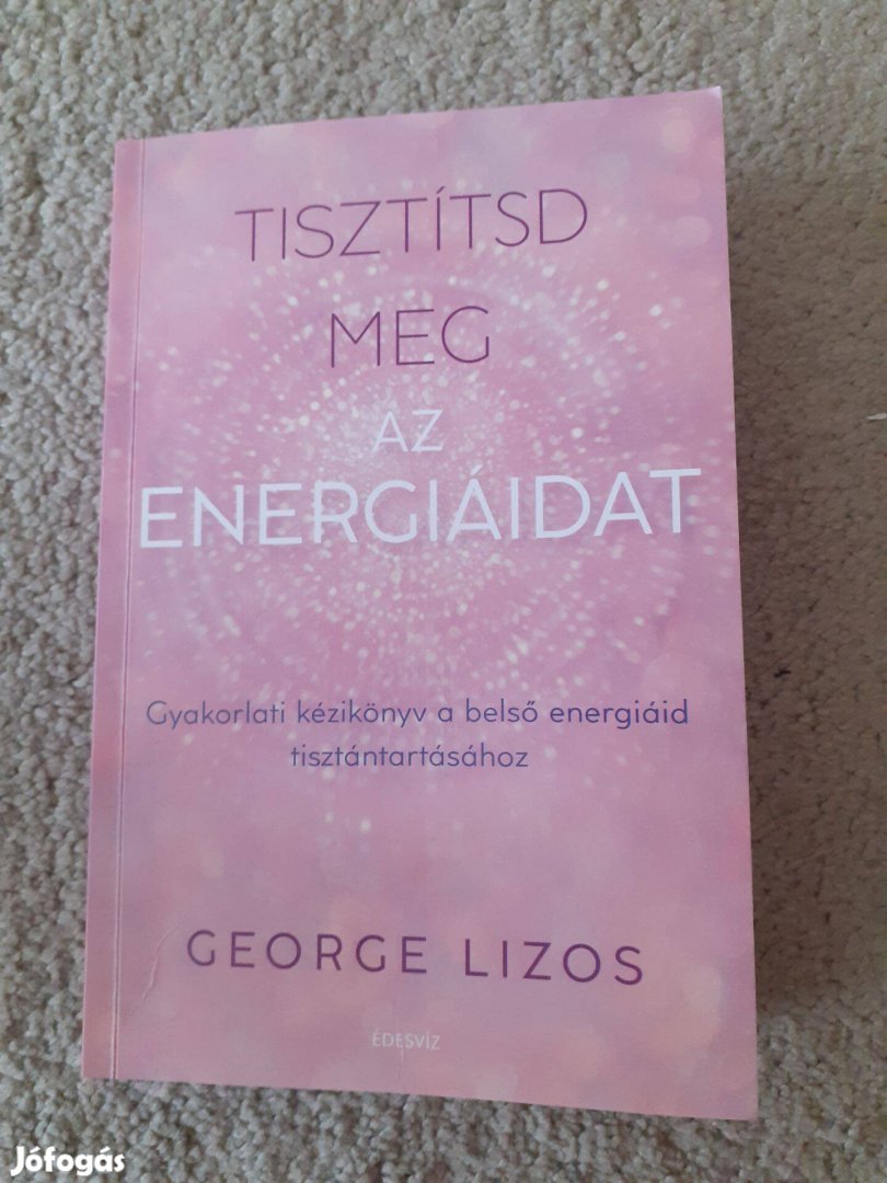 George Lizos Tisztítsd meg az energiádat könyv