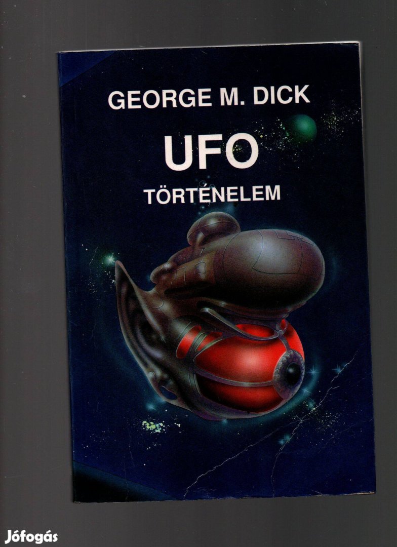 George M. Dick - Mandics György: UFO történelem