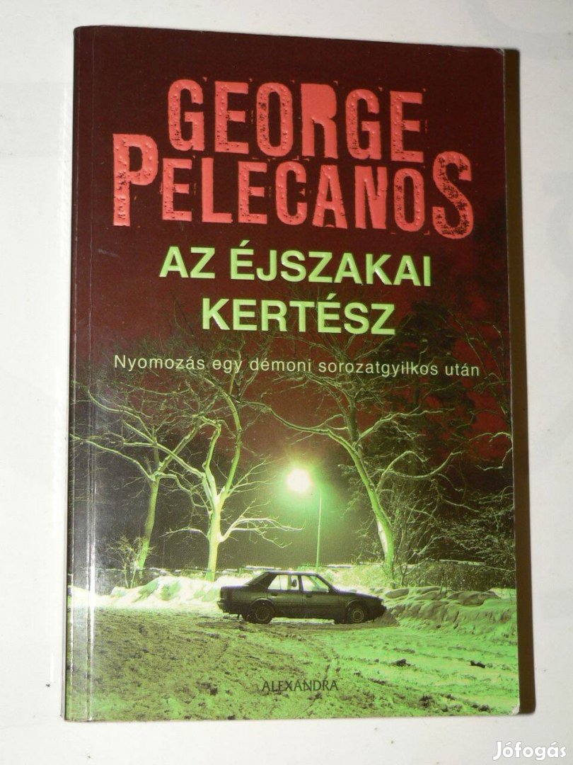 George Pelecanos Az éjszakai kertész / könyv Nyomozás