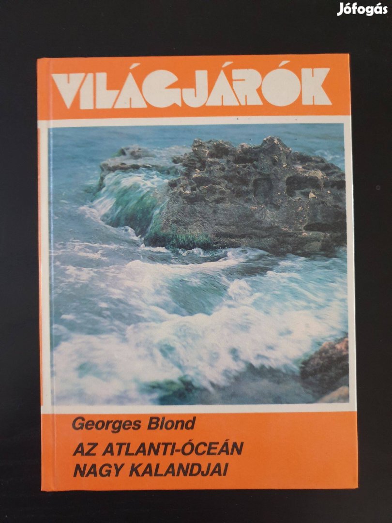 Georges Blond - Az Atlanti-Óceán nagy kaladjai