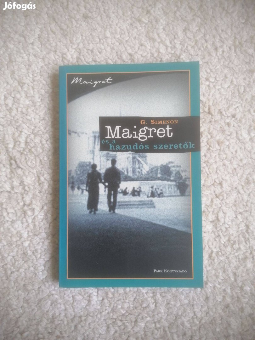 Georges Simenon: Maigret és a hazudós szeretők
