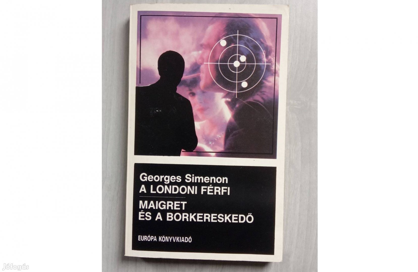 Georges Simenon - A londoni férfi és a Maigret és a borkereskedő