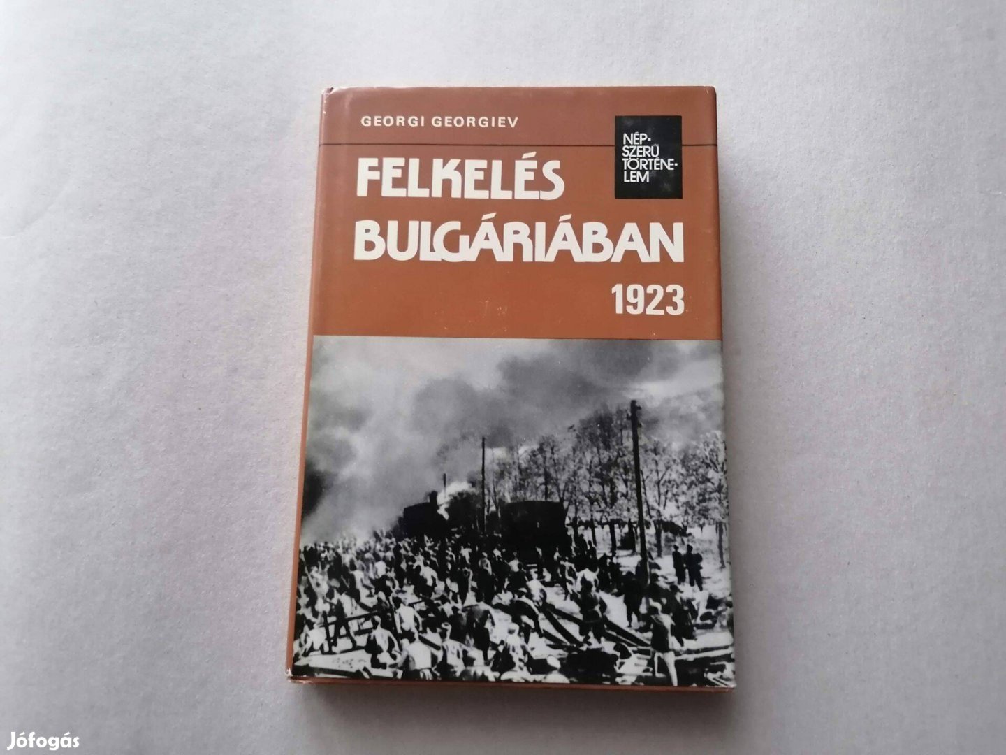 Georgi Georgiev: Felkelés Bulgáriában 1923 című könyve eladó !