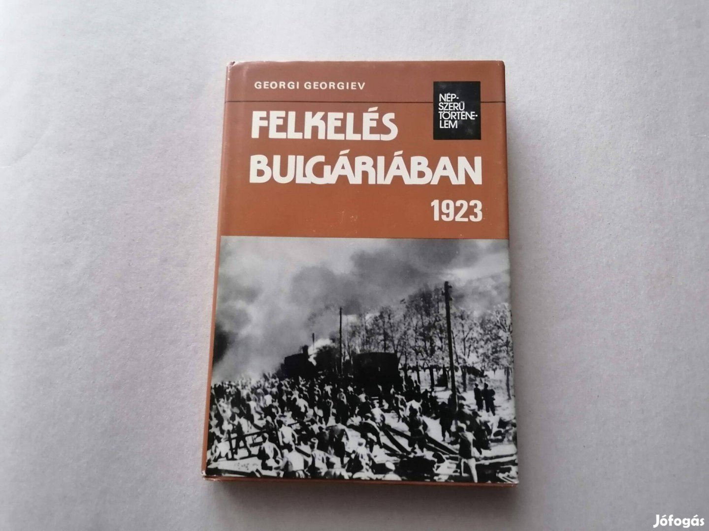 Georgi Georgiev: Felkelés Bulgáriában 1923 című könyve eladó !