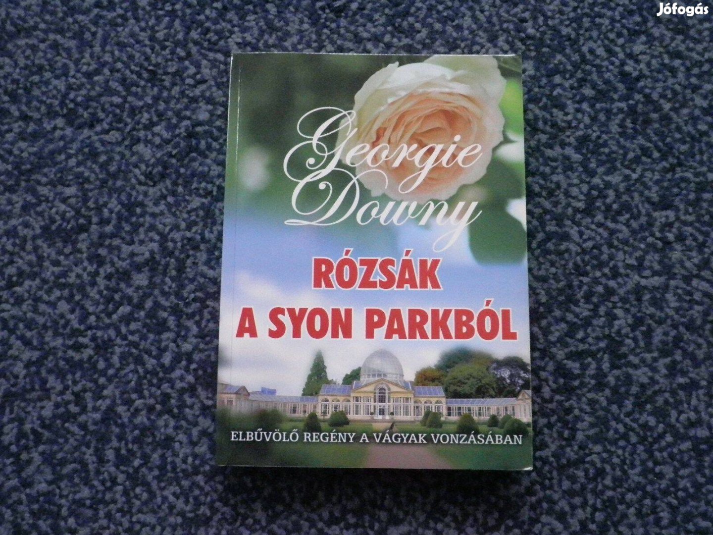 Georgie Downy - Rózsák a Syon Parkból