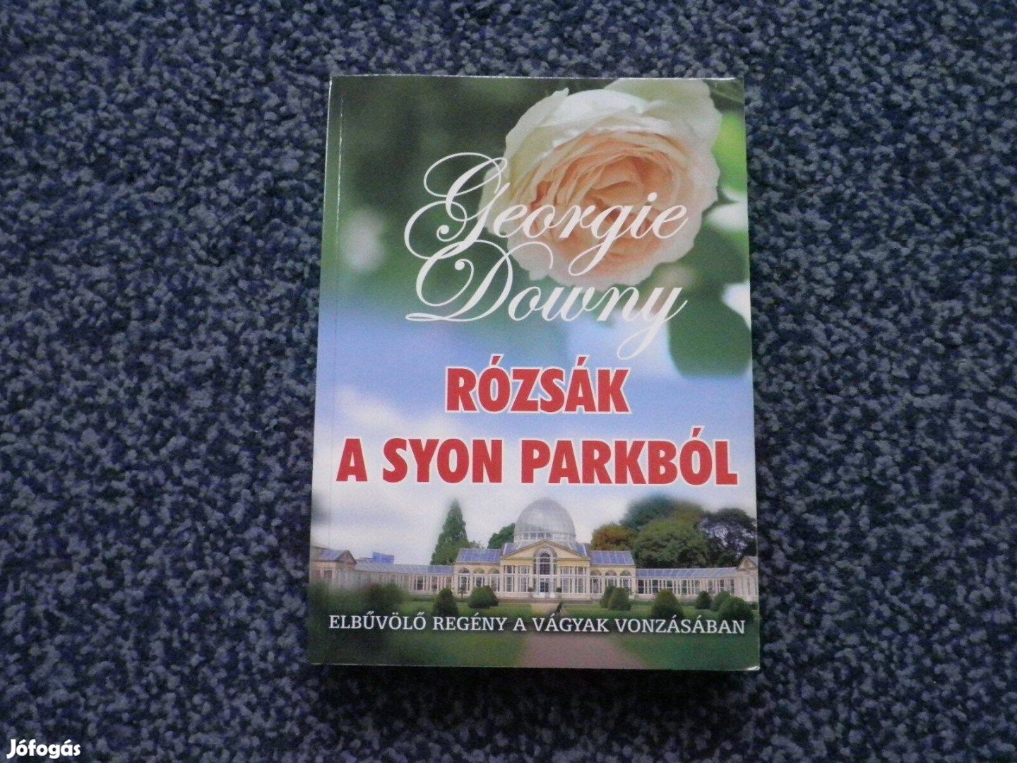 Georgie Downy - Rózsák a Syon Parkból