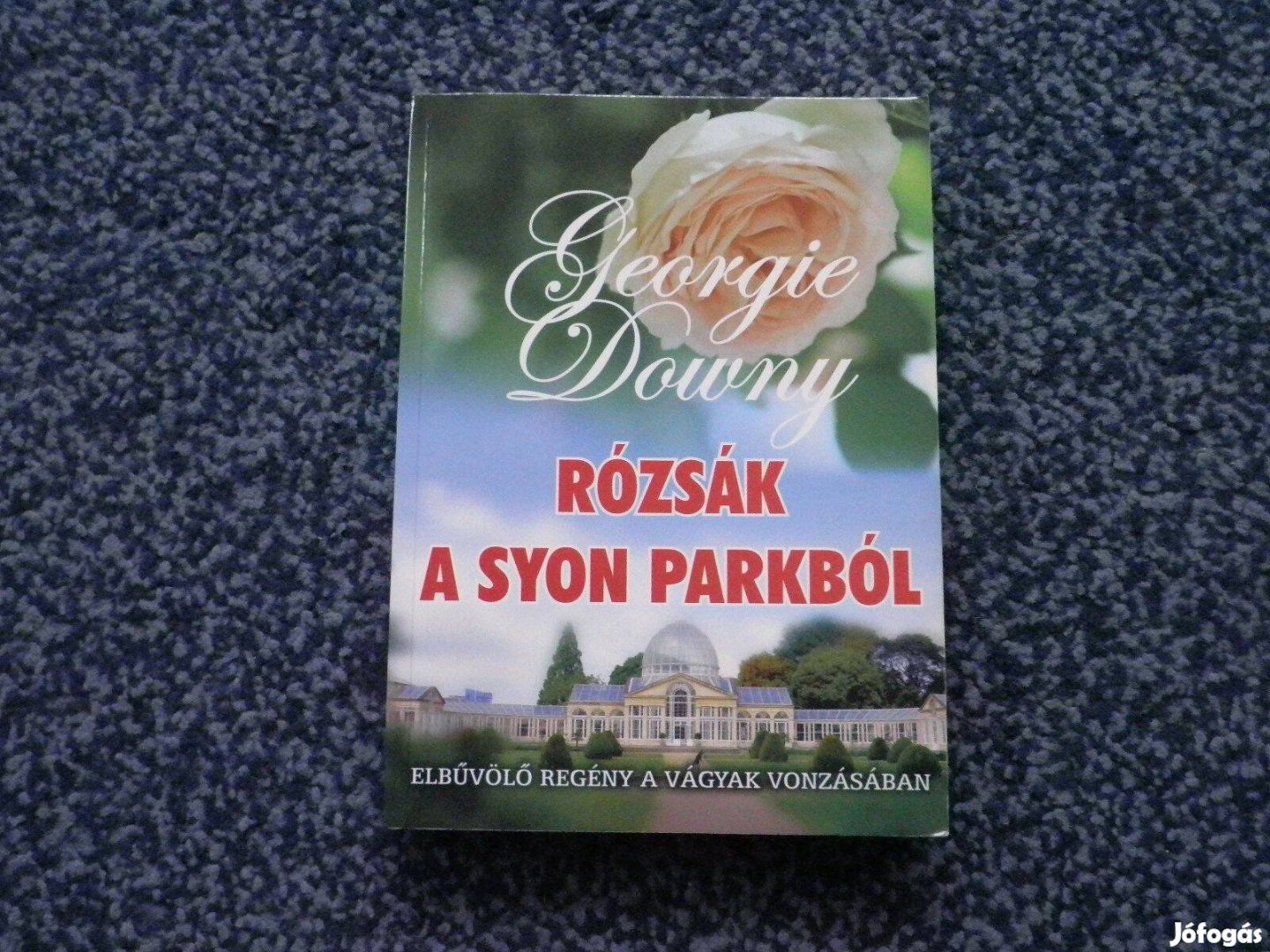 Georgie Downy - Rózsák a Syon Parkból