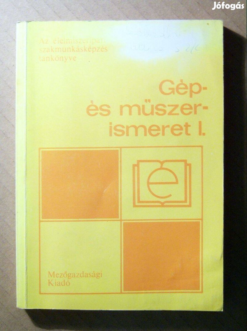 Gép- és Műszerismeret I. (Fecske László) 1989 (9kép+tartalom)