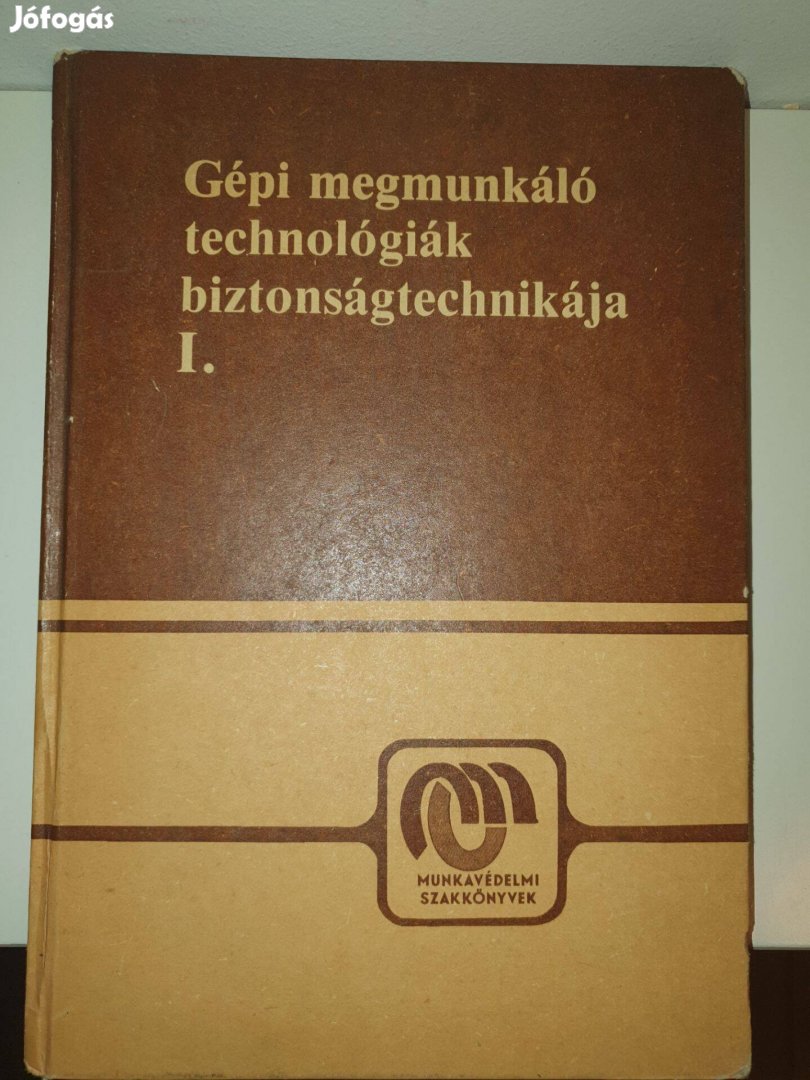 Gépi megmunkáló technológiák biztonságtechnikája I. -Dr. Karsai István