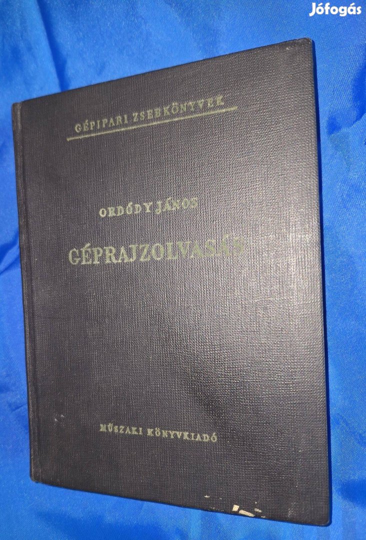 Gépipari zsebkönyvek : Ordódy János : Géprajzolvasás