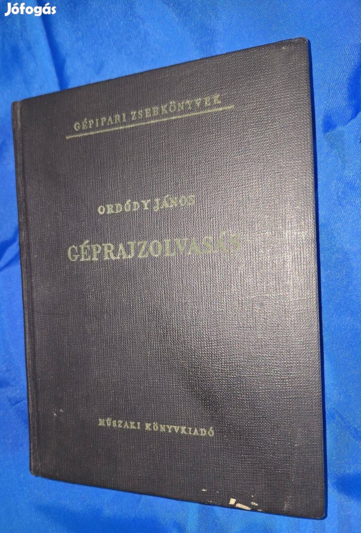 Gépipari zsebkönyvek : Ordódy János : Géprajzolvasás