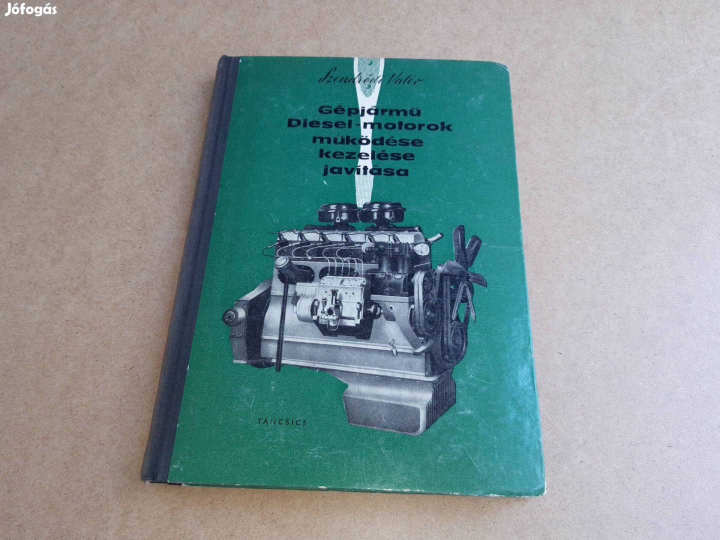 Gépjármű Diesel-motorok működése, kezelése és javítása Szendrődi Valér