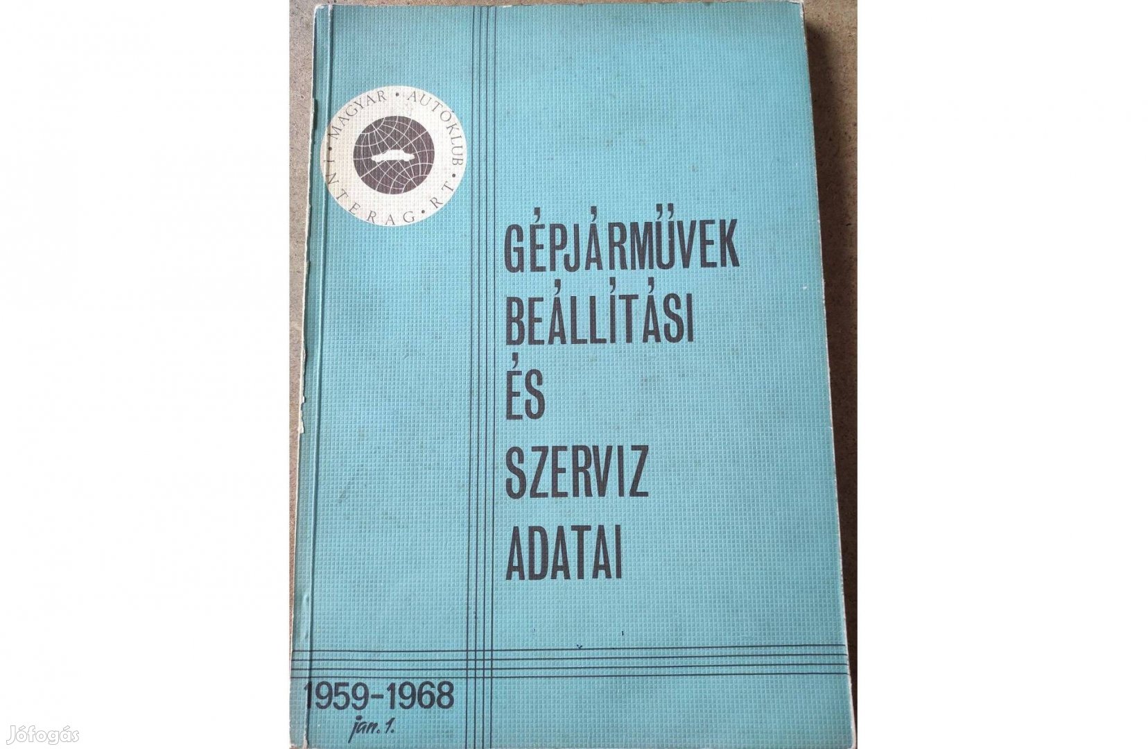 Gépjárművek beállítási és szerviz adatai 1959-1968 könyv