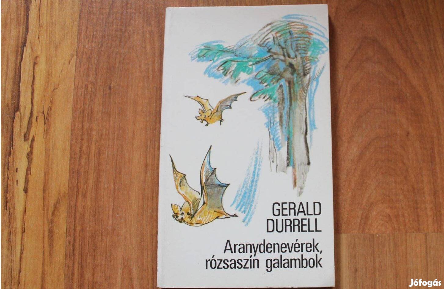 Gerald Durell - Aranydenevérek, rózsaszín galambok