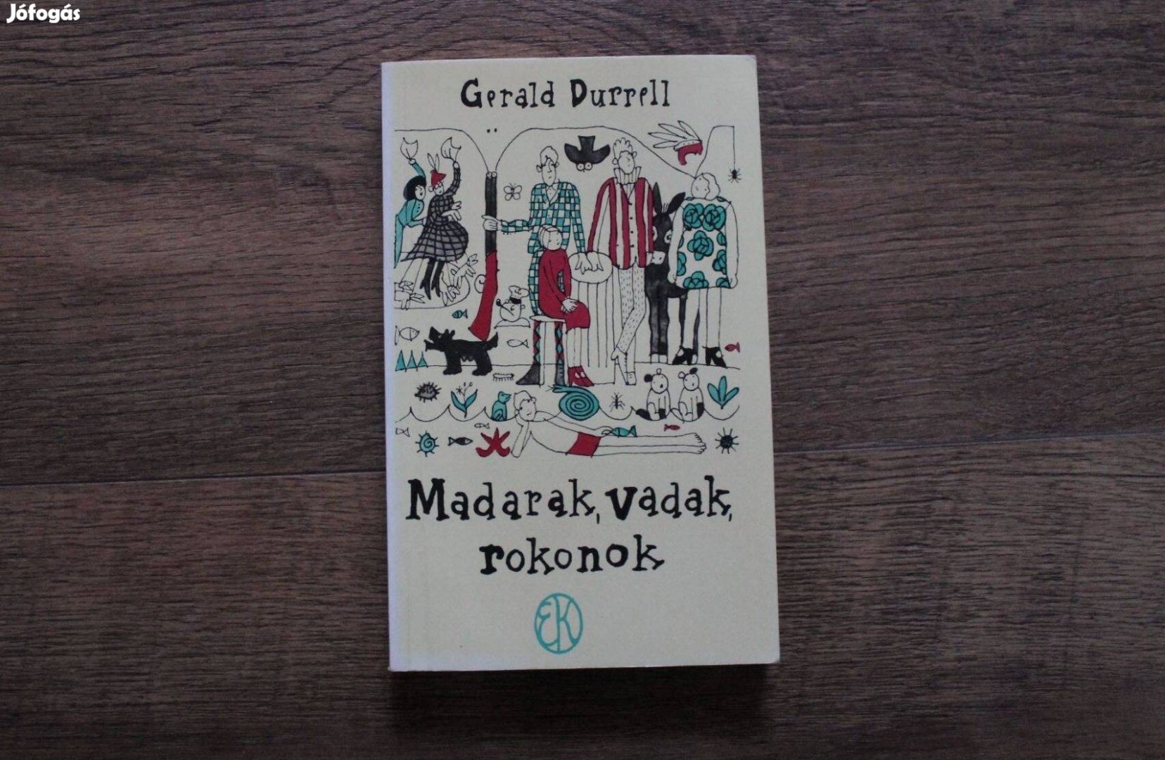 Gerald Durrell - Madarak, vadak, rokonok