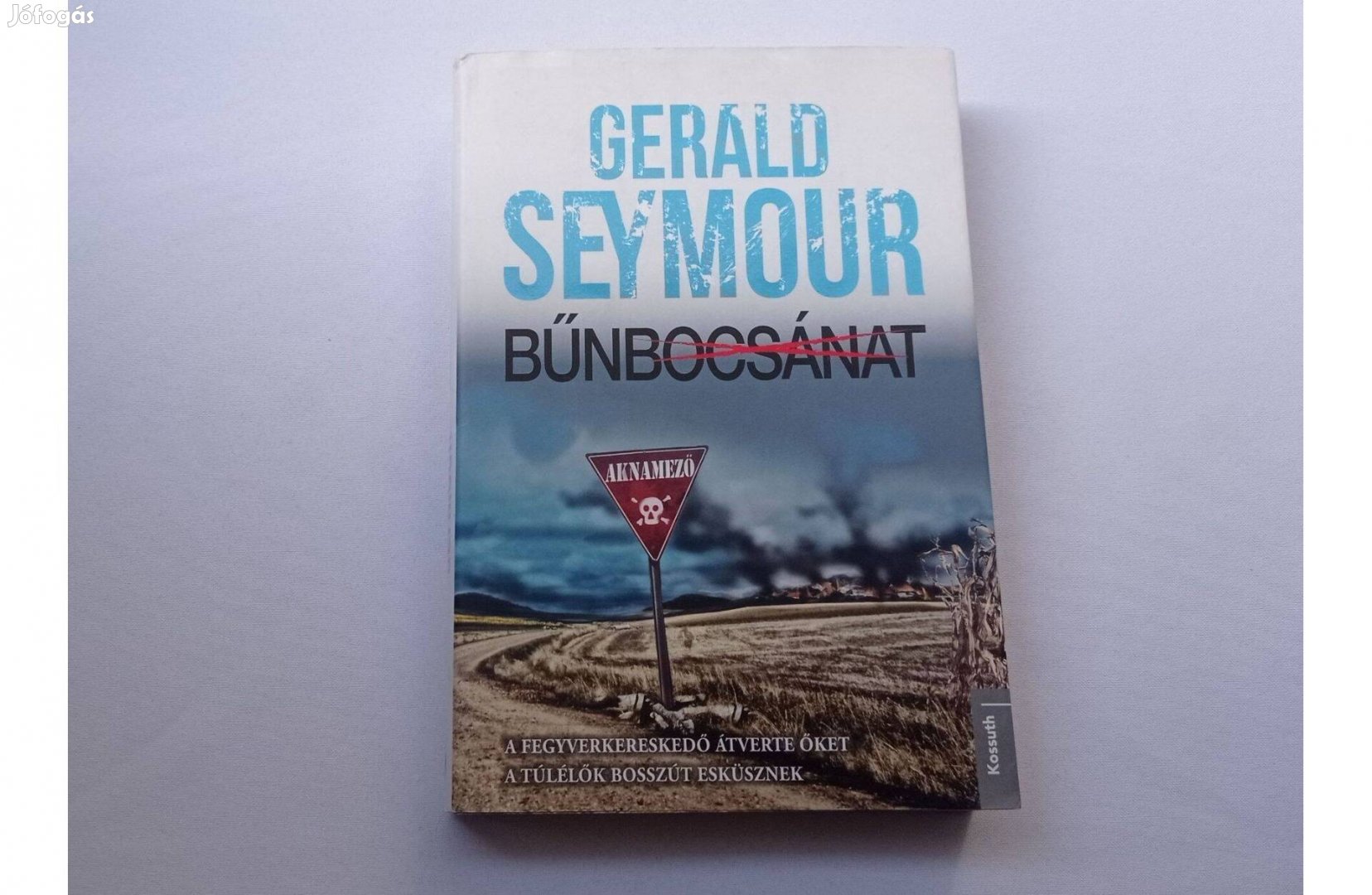 Gerald Seymour Bűnbocsánat Thriller a legjobb fajtából Új!