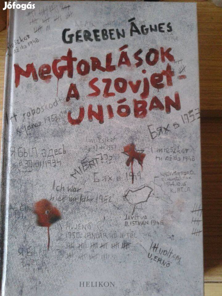 Gereben Ágnes - Megtorlások a Szovjetunióban