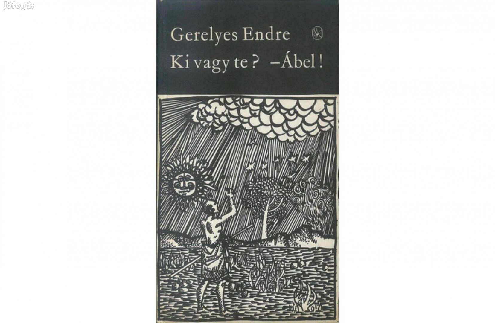 Gerelyes Endre: Ki vagy te? - Ábel!