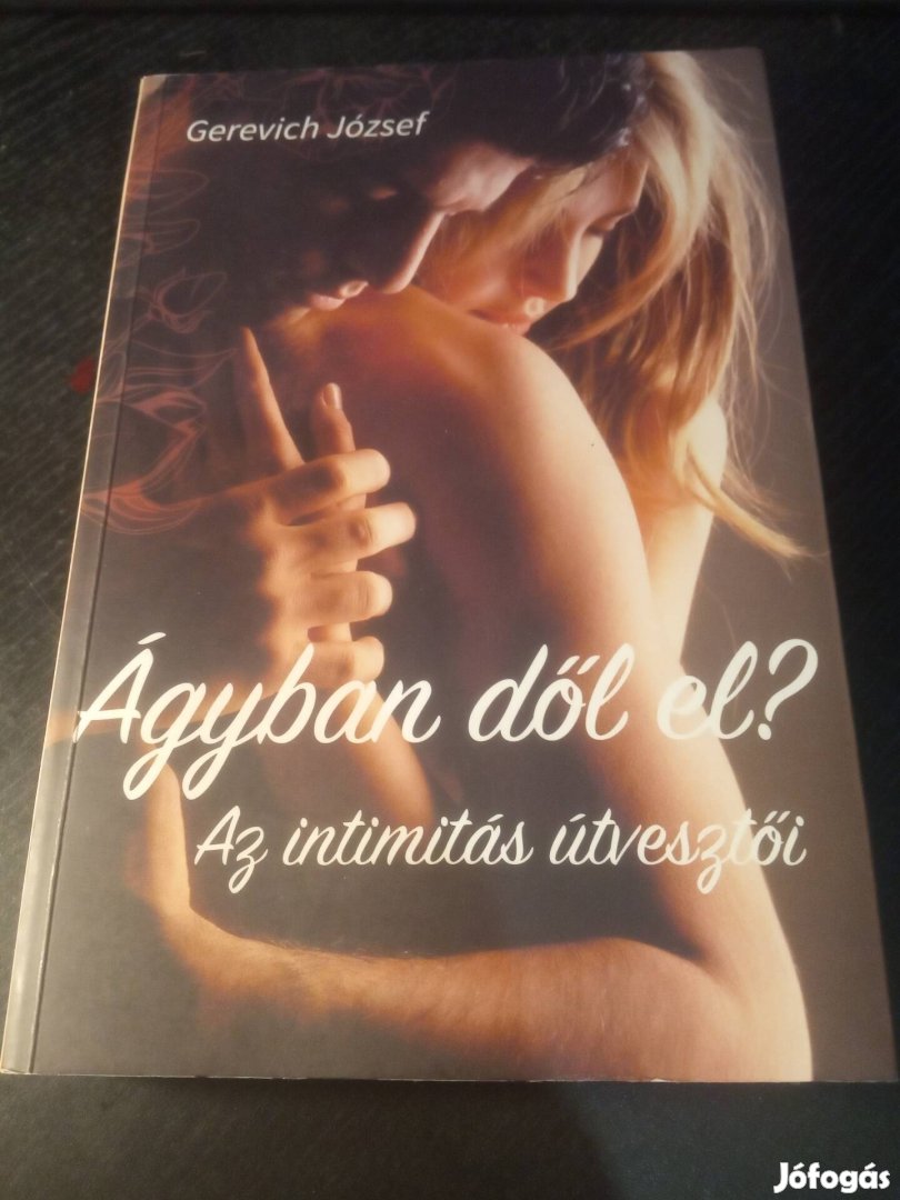 Gerevich József: Ágyban dől el?