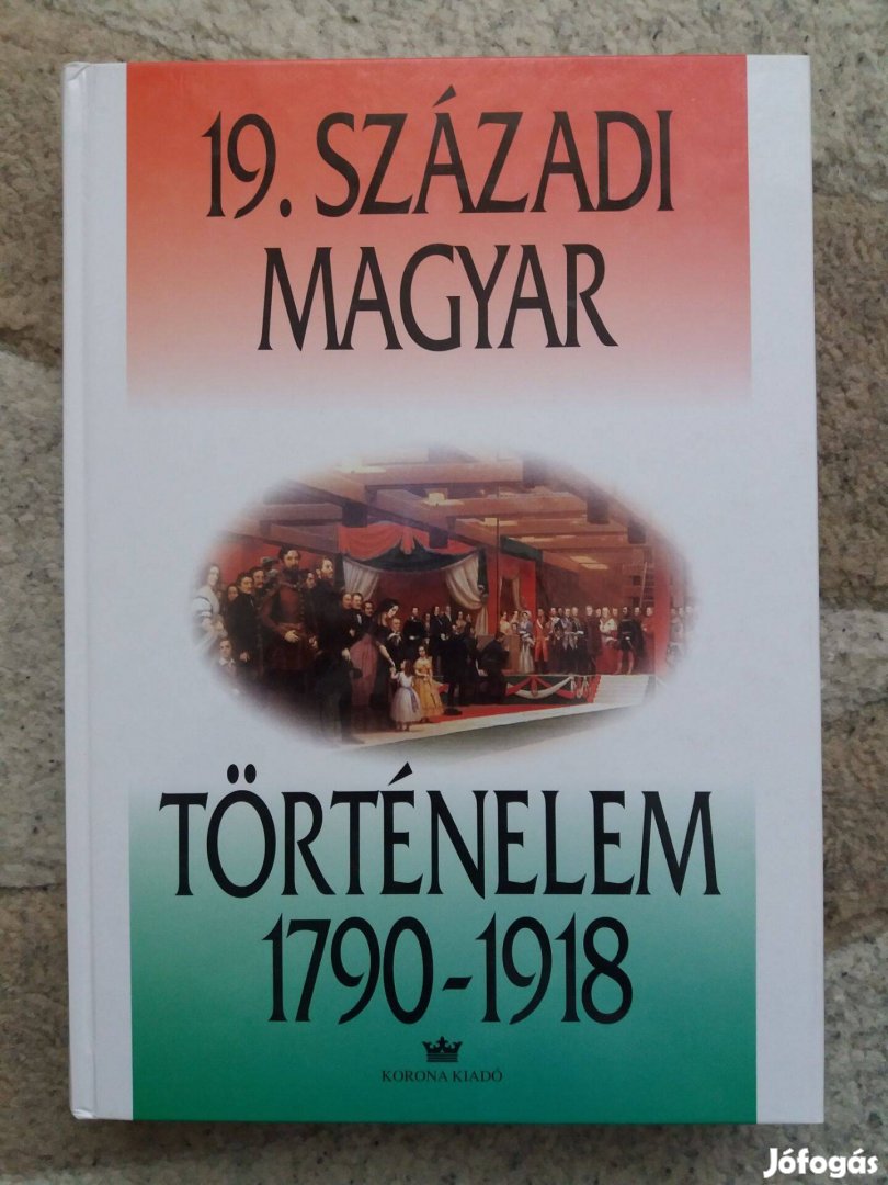 Gergely András (szerk.): 19. századi magyar történelem 1790-1918