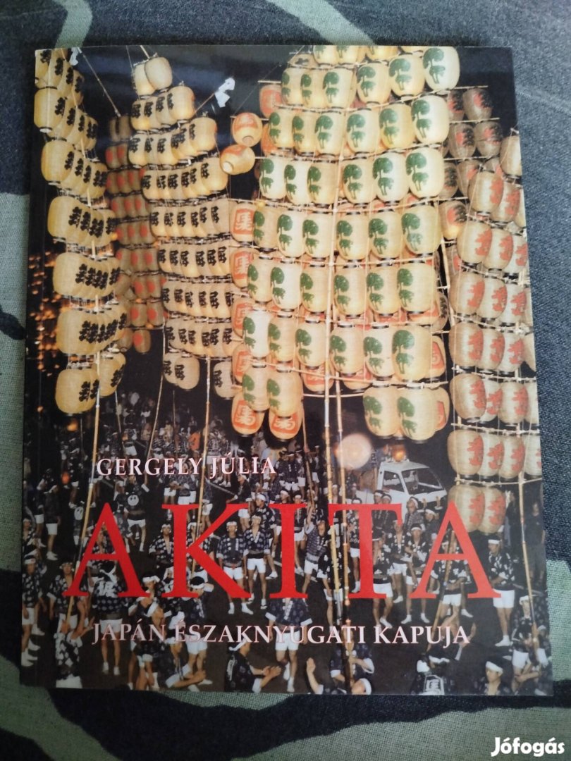 Gergely Júlia - Akita Japán északnyugati kapuja