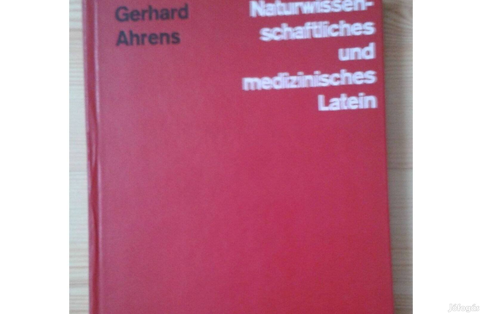 Gerhard Ahrens: Naturwissenschatliches und medizinisches Latein