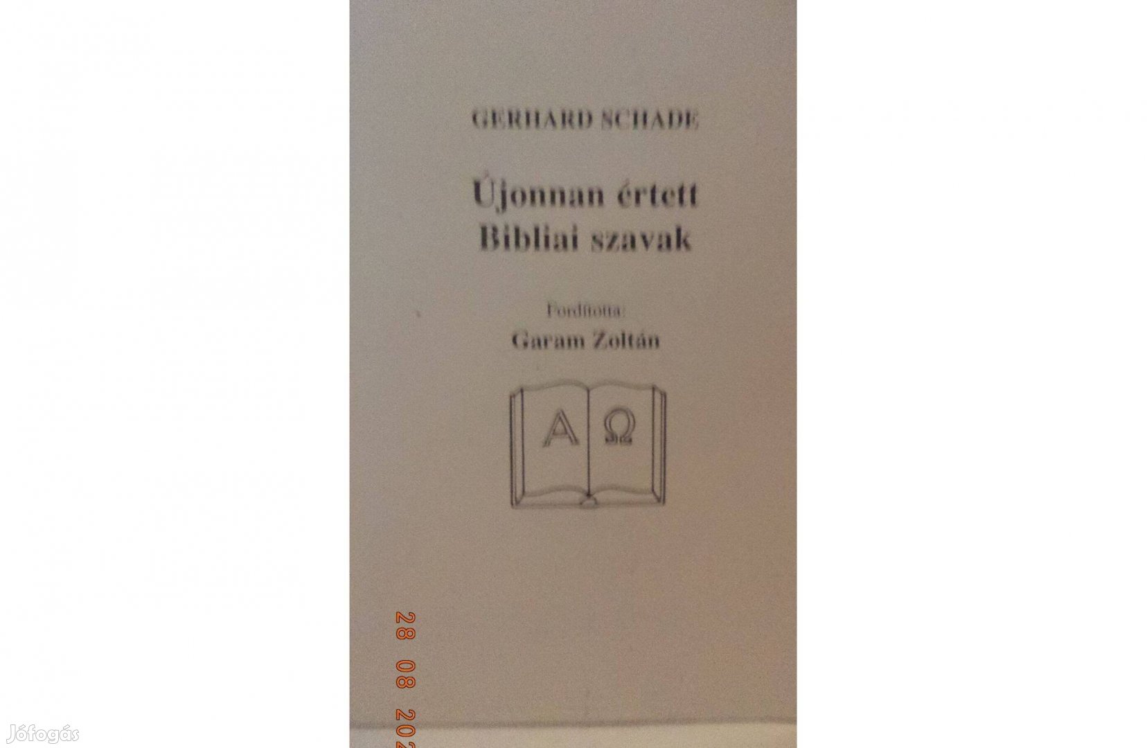 Gerhard Schade: Újonnan értett Bibliai szavak