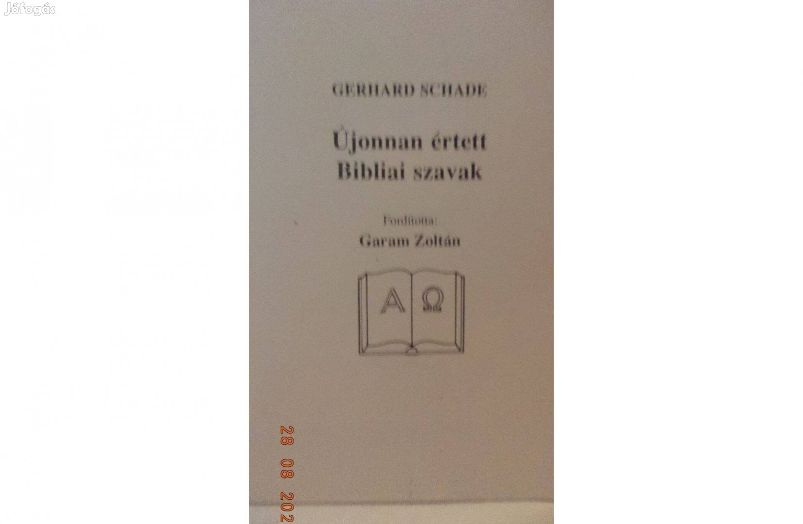 Gerhard Schade: Újonnan értett Bibliai szavak