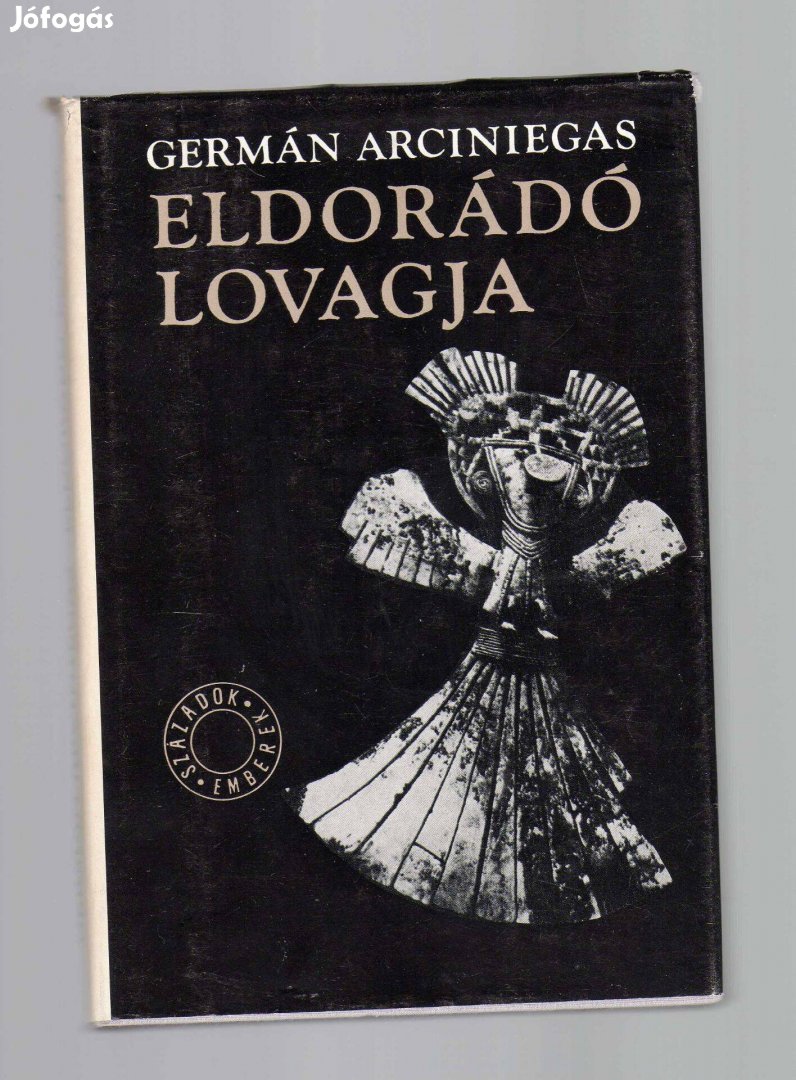 Germán Arciniegas: Eldorádó lovagja - újszerű állapotú