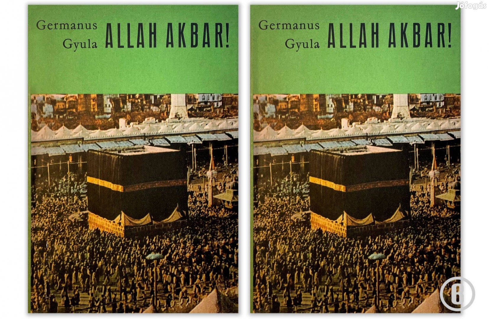 Germanus Gyula: Allah Akbar! 1,2 - Csak személyesen!