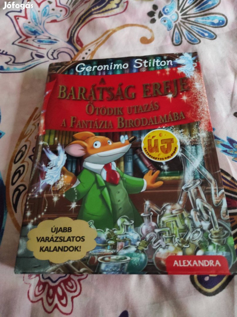 Geronimo Stilton: A barátság ereje (A Fantázia Birodalma 5.)